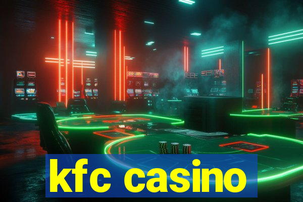 kfc casino